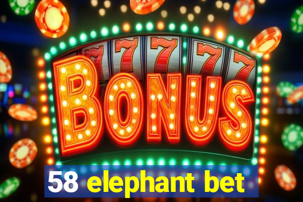 58 elephant bet